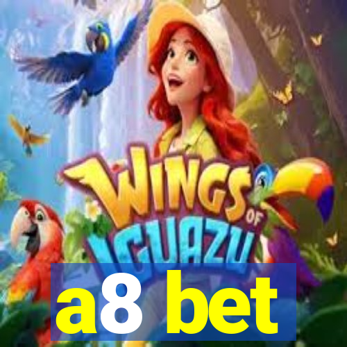 a8 bet